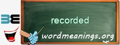 WordMeaning blackboard for recorded